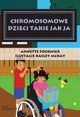 Chromosomowe dzieci takie jak ja, Annette Fournier