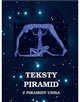 Teksty Piramid z piramidy Unisa, Nieznany