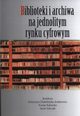 Biblioteki i archiwa na jednolitym rynku cyfrowym, Praca zbiorowa