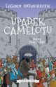 Legendy arturiaskie. Tom 10. Upadek Camelotu, Autor nieznany