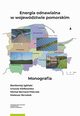 Energia odnawialna w wojewdztwie pomorskim, Bartomiej Igliski, Urszula Kiekowska, Micha Pietrzak, Mateusz Skrzatek
