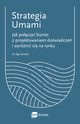 Strategia Umami. Jak poczy biznes z projektowaniem dowiadcze i wyrni si na rynku, Aga Szstek