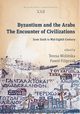 Byzantium and the Arabs, 