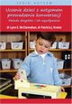 Uczenie dzieci z autyzmem prowadzenia konwersacji, Lynn E. Mcclannahan, Patricia J. Krantz