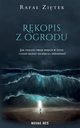 Rkopis z ogrodu, Rafa Zitek