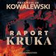 Raport Kruka, Przemysaw Kowalewski