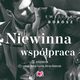 Niewinna wsppraca. Niegrzeczna Kolekcja. Tom 4, Ewelina Dobosz