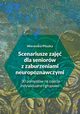 Scenariusze zaj dla seniorw z zaburzeniami neuropoznawczymi, Weronika Pliszka