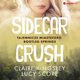 Sidecar Crush. Tajemnicze miasteczko Bootleg Springs, Claire Kingsley, Lucy Score