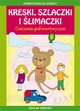 Kreski, szlaczki i limaczki. wiczenia grafomotoryczne, Beata Guzowska