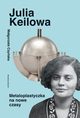 Julia Keilowa, Magorzata Czyska