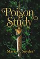 Poison Study, Maria V. Snyder