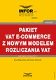 Pakiet VAT e-commerce z nowym modelem rozliczania VAT, Ewa Sawiska, Mirosaw Siwiski