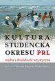 Kultura studencka okresu PRL. Media i dziaalno artystyczna, Sawomir Rogowski, Micha Rauszer