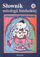 Sownik mitologii hinduskiej, Opracowanie zbiorowe