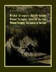 Micha Strogoff. Kurier carski. Michel Strogoff. Courrier du tsar. Michael Strogoff. The Courier of the Czar, Jules Verne