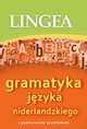 Gramatyka jzyka niderlandzkiego z praktycznymi przykadami, Lingea