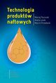 Technologia produktw naftowych, Aneta Lorek, Maciej Paczuski, Marcin Przedlacki