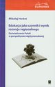 Edukacja jako czynnik i wynik rozwoju regionalnego, Mikoaj Herbst