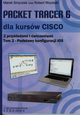 Packet Tracer 6 dla kursw CISCO Tom 2, Marek Smyczek, Robert Wszelaki