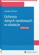 Ochrona danych osobowych w owiacie, Jarosaw Feliski