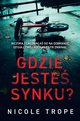 Gdzie jeste synku?, Nicole Trope