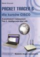 Packet Tracer 6 dla kursw CISCO Tom 1 wydanie 2 rozszerzone, Marek Smyczek