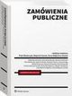 Zamwienia publiczne, Daniel Wacinkiewicz, Piotr Marquardt, Wojciech Gonet, Micha Krawczyk, Maciej Lubiszewski, Wojciech Boek, Anna Wolska-Bagiska, Wojciech Bereszko, Anna Banaszewska, Piotr Bielarczyk, Joanna Kiraga, Rafa R. Wasilewski, Paulina Sobczyk-Smolik, Anna Wjtow