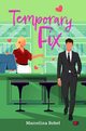 Temporary Fix, Marcelina Bobe
