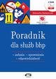 Poradnik dla sub bhp ? zadania ? uprawnienia ? odpowiedzialno (e-book z suplementem elektronicznym), Aleksandra Kamierczak