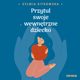 Przytul swoje wewntrzne dziecko, Sylwia Sitkowska