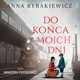 Do koca moich dni, Anna Rybakiewicz