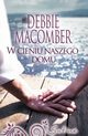 W cieniu naszego domu, Debbie Macomber