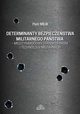 Determinanty bezpieczestwa militarnego pastwa - midzynarodowy transfer broni i technologii militarnych, Piotr Milik