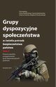 Grupy dyspozycyjne spoeczestwa w wietle potrzeb bezpieczestwa pastwa. Tom 2 Prawne aspekty przygotowania grup dyspozycyjnych pastwa, Piotr Bogdalski, Danuta Bukowiecka, Robert Czcik, Bogdan Zdrodowski