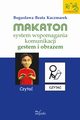 Makaton ? system wspomagania komunikacji gestem i obrazem, Bogusawa Beata Kaczmarek