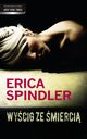 Wycig ze mierci, Erica Spindler