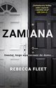 Zamiana, Rebecca Fleet, Aga Zano