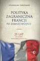 Polityka zagraniczna Francji. 25 lat w subie wielobiegunowoci, Stanisaw Parzymies