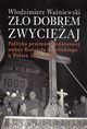 Zo dobrem zwyciaj, Wodzimierz Waniewski