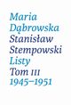 Listy Tom 3, Maria Dbrowska, Jerzy Stempowski