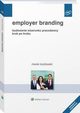 Employer branding. Budowanie wizerunku pracodawcy krok po kroku, Marek Kozowski