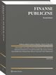 Finanse publiczne. Komentarz, Sawomir Presnarowicz, Marta Kuklo, Anna Ostrowska, Joanna M. Salachna, Urszula Zawadzka-Pk, Marcin Tyniewicki, Grayna Michalczuk, Joanna Magorzata Salachna, Piotr Woltanowski, Ewa Lotko