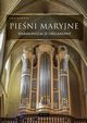 Pieni maryjne - Harmonizacje organowe, Pawe Piotrowski