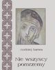 Nie wszyscy pomrzemy Kocioy orientalne historia - tradycja - eschatologia, Andrzej Sarwa