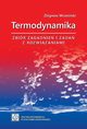 Termodynamika. Zbir zagadnie i zada z rozwizaniami, Zbigniew Wrzesiski