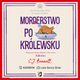 Morderstwo po krlewsku. Jej Krlewska Mo prowadzi ledztwo. Tom 3, S.J. Bennett