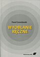 Wyoblanie rczne, Pawe Szwedowski