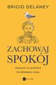 Zachowaj spokj, Brigid Delaney