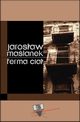 Ferma cia, Jarosaw Malanek